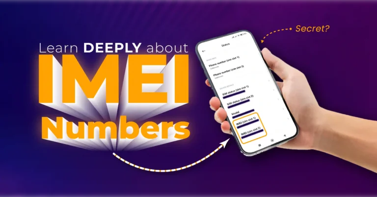 The Ultimate Guide for IMEI Numbers, Step-by-Step Breakdown