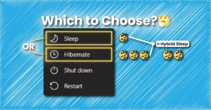 Sleep or Hibernate or Hybrid Sleep, Which to Choose